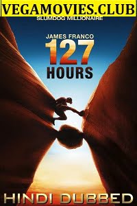 Download 127 Hours (2010) Dual Audio {Hindi-English} 480p [300MB] | 720p [800MB] | 1080p [1.7GB]