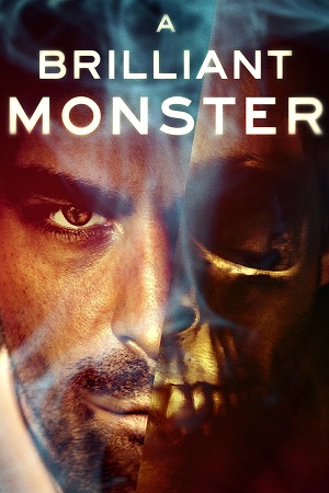 Download A Brilliant Monster (2018) Dual Audio {Hindi-English} BluRay 480p [300MB] | 720p [850MB] | 1080p [2GB]