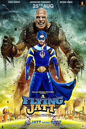Download A Flying Jatt (2016) Hindi Full Movie 480p [400MB] | 720p [1.2GB] | 1080p [4GB]