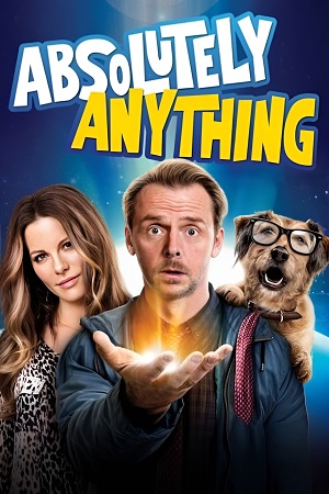 Download Absolutely Anything (2015) {English with Subtitles} Full Movie WEB-DL 480p [300MB] | 720p [700MB] | 1080p [3.7GB]