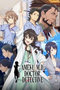 Download Ameku M.D.: Doctor Detective (Season 1) Multi Audio {Hindi-English-Japanese} Anime Series 480p 720p & 1080p WEB-DL