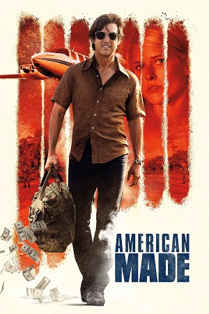 Download American Made (2017) Dual Audio {Hindi-English} 480p [350MB] | 720p [1GB] | 1080p [2.5GB]