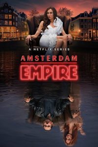 Download Amsterdam Empire (2025) Season 1 Dual-Audio {Hindi-Dutch} WEB Series 480p | 720p | 1080p WEB-DL