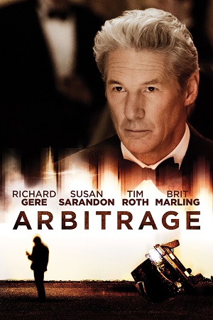 Download Arbitrage (2012) BluRay ORG. [Hindi Dubbed] Full Movie 480p [400MB] | 720p [1.2GB] | 1080p [2GB]