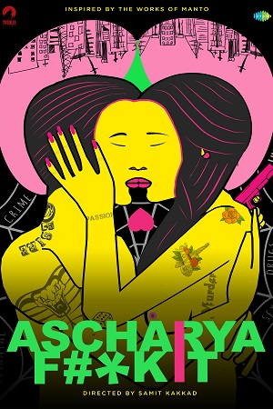 Download Ascharya F**k It (2018) Hindi Full Movie WebRip 480p [250MB] | 720p [800MB] | 1080p [3.2GB]