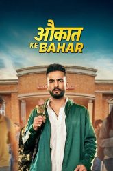 Download Aukaat Ke Bahar (Season 1) Hindi Amazon Complete Web Series 480p | 720p | 1080p WEB-DL