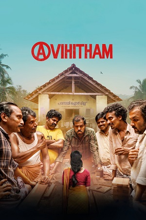 Download Avihitham (2025) Dual Audio [Hindi + Malayalam] 480p [350MB] | 720p [1.2GB] | 1080p [2.6GB] WeB-DL