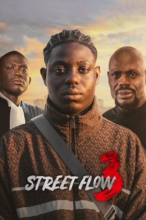 Download Street Flow 3 (2026) WEB-DL {English With Subtitles} Full Movie 480p [370MB] | 720p [1.1GB] | 1080p [2.3GB]