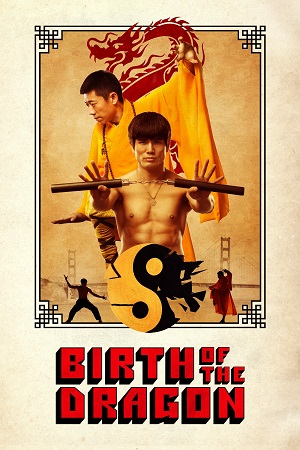 Download Birth of the Dragon (2016) Dual Audio {Hindi-English} BluRay 480p [350MB] | 720p [850MB] | 1080p [2GB]