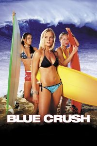 Download Blue Crush (2002) Dual Audio {Hindi-English} BluRay 480p [350MB] | 720p [1GB] | 1080p [2GB]