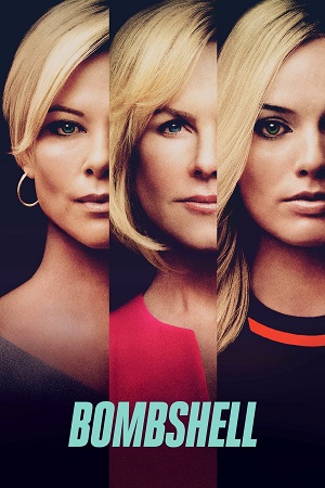 Download Bombshell (2019) BluRay {English With Subtitles} Full Movie 480p [400MB] | 720p [850MB] | 1080p [2.1GB]