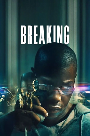Download Breaking (2022) BluRay Dual Audio {Hindi-English} 480p [490MB] | 720p [1GB] | 1080p [1.5GB]