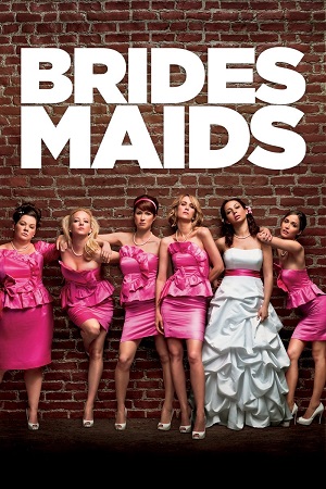 Download Bridesmaids (2011) Dual Audio {Hindi-English} BluRay 480p [400MB] | 720p [1.1GB] | 1080p [3.3GB]