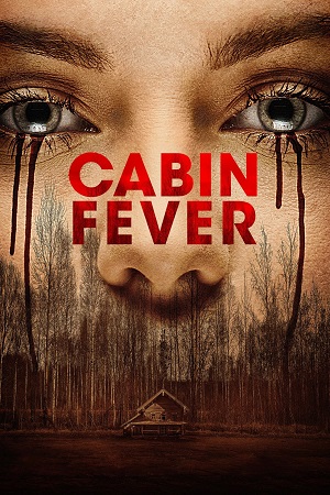Download Cabin Fever (2016) Dual Audio {Hindi-English} 480p [350MB] | 720p [800MB] | 1080p [1.5GB]