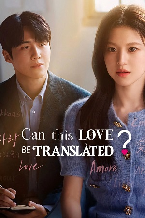 Download Can This Love Be Translated? (2026) Season 1 Dual Audio {Hindi-Korean} NetFlix-Series 480p | 720p | 1080p WEB-DL