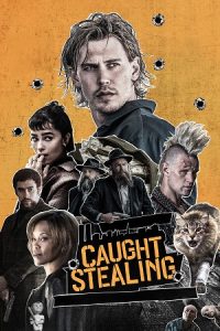 Download Caught Stealing (2025) WEB-DL {English With Subtitles} Full Movie 480p [450MB] | 720p [950MB] | 1080p [2GB]