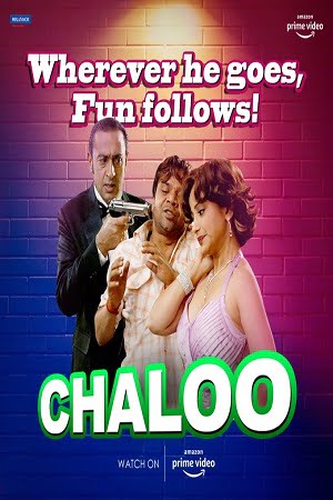 Download Chaloo (2011) Hindi Full Movie WEB-DL 480p [330MB] | 720p [1GB] | 1080p [3.3GB]