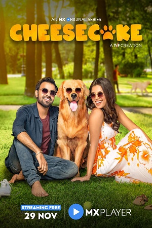 Download Cheesecake Season 1 (2019) Hindi [MX Player] Complete Web Series 480p | 720p WEB-DL