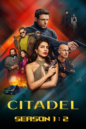 Download Citadel (Season 1) Dual Audio {Hindi + English} PrimeVideo 480p | 720p | 1080p | 2160p 4K WEB-DL