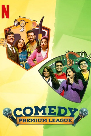 Download Comedy Premium League (2021) Season 1 Hindi Complete {Netflix’s} WEB Series 480p | 720p | 1080p HDRip