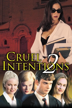 Download Cruel Intentions 2 (2000) WEB-DL Dual Audio {Hindi-English} 480p [280MB] | 720p [780MB] | 1080p [1.8GB]