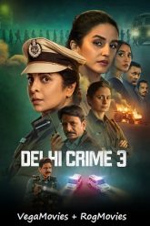 Download Delhi Crime: Season 3 [Hindi-DD5.1] NetFlix Series 480p | 720p | 1080p WEB-DL