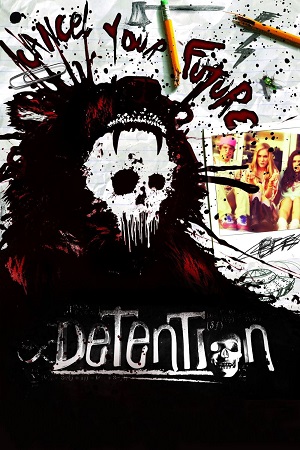 Download Detention (2011) Blu-Ray Dual Audio {Hindi-English} 480p [300MB] | 720p [840MB] | 1080p [1.9GB]