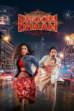 Download Dhoom Dhaam (2024) ORG. 2.0 [Hindi + Telugu] WEB-DL 480p [500MB] | 720p [1.2GB] | 1080p [2.7GB]