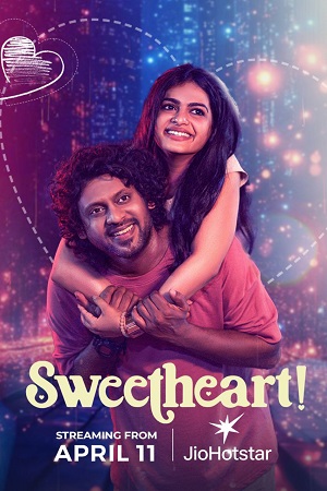 Download Sweetheart! (2025) WEB-DL ORG. Dual Audio [Hindi DD5.1 – Tamil] Full Movie 480p [490MB] | 720p [1.3GB] | 1080p [2.9GB]