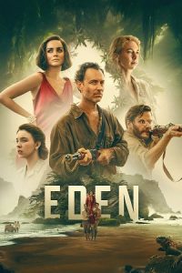 Download Eden (2025) AMZN-WEB-DL Dual Audio {Hindi-English} 480p [410MB] | 720p [1.1GB] | 1080p [2.2GB]