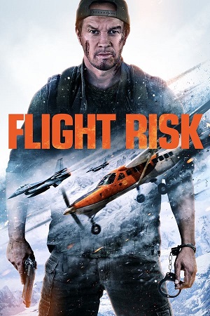 Download Flight Risk (2025) {English with Subtitles} Full Movie WEB-DL 480p [270MB] | 720p [750MB] | 1080p [1.7GB]