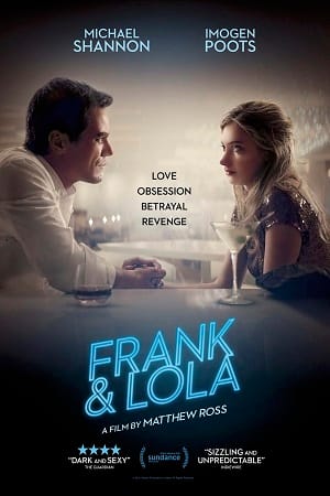 Download Frank & Lola (2016) BluRay {English With Subtitles} Full Movie 480p [300MB] | 720p [800MB] | 1080p [1.6GB]