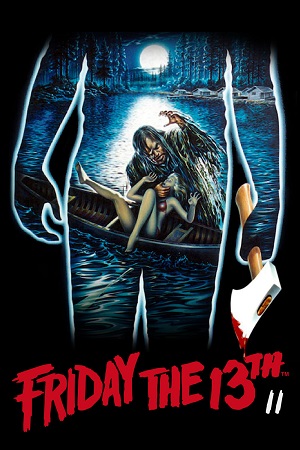Download Friday the 13th Part 2 (1981) Dual Audio {Hindi-English} 480p [300MB] | 720p [800MB] | 1080p [2GB]