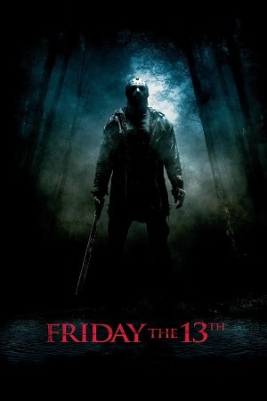 Download Friday the 13th (2009) Dual Audio {Hindi-English} BluRay 480p [300MB] | 720p [800MB] | 1080p [2GB]
