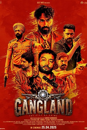 Download Gangland: The City of Crime (2025) Punjabi Full Movie WEB-RiP 480p [425MB] | 720p [1.1GB] | 1080p [2.1GB]