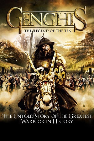 Download Genghis: The Legend of the Ten (2012) BluRay Dual Audio {Hindi-Mongolian} 480p [325MB] | 720p [930MB] | 1080p [1.7GB]
