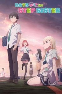 Download Days with My Stepsister (Season 1) Dual Audio {Hindi-Japanese} Series 480p 720p & 1080p WEB-DL