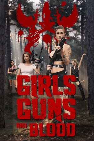 Download Girls Guns and Blood (2019) WEB-DL Dual Audio {Hindi-English} 480p [250MB] | 720p [850MB] | 1080p [1.3GB]