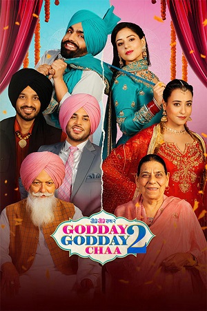 Download Godday Godday Chaa 2 (2025) Punjabi Full Movie WEB-HDRip 480p [400MB] | 720p [1.1GB] | 1080p [2.1GB]