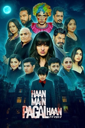 Download Haan Main Pagal Haan (2025) WEB-DL [Punjabi (DD5.1)] Full Movie 480p [370MB] | 720p [1GB] | 1080p [2GB]