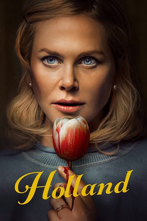 Download Holland (2025) WEB-DL Dual Audio {Hindi-English} 480p [310MB] | 720p [1.3GB] | 1080p [2.5GB]