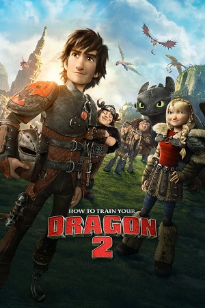 Download How to Train Your Dragon 2 (2014) Dual Audio {Hindi-English} BluRay 480p [300MB] | 720p [1.1GB] | 1080p [2.3GB]
