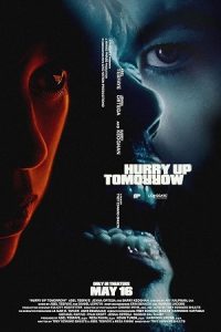 Download Hurry Up Tomorrow (2025) BluRay Dual Audio {Hindi-English} 480p [490MB] | 720p [980MB] | 1080p [3GB]