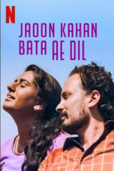 Download [18+] Jaoun Kahan Bata Ae Dil (2018) Netflix WEB-DL {Hindi DD5.1} Full Movie 480p [400MB] | 720p [850MB] | 1080p [2.5GB]