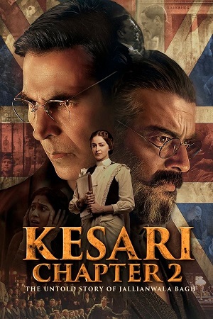 Download Kesari Chapter 2: The Untold Story of Jallianwala Bagh (2025) JHS WEB-DL {Hindi DD5.1} Full Movie 480p [350MB] | 720p [1.4GB] | 1080p [2.5GB]