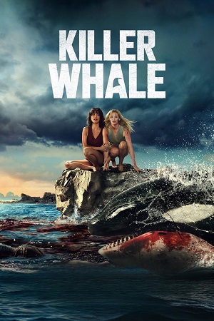 Download Killer Whale (2026) WEB-DL Dual Audio {Hindi-English} 480p [435MB] | 720p [880MB] | 1080p [1.5GB]