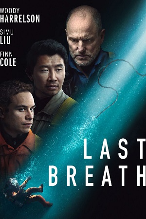 Download Last Breath (2025) BluRay Dual Audio {Hindi-English} 480p [620MB] | 720p [1.2GB] | 1080p [1.8GB]
