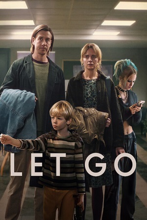 Download Let Go (2024) Netflix Original – Dual Audio {Hindi-English} WEB-DL 480p [400MB] | 720p [1GB] | 1080p [2.4GB]