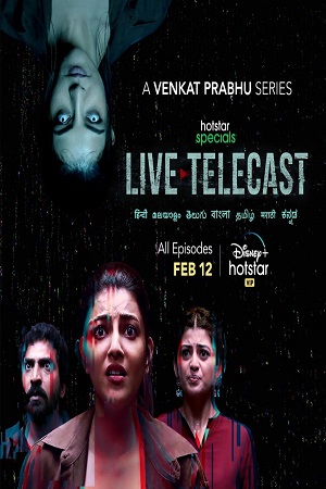 Download Live Telecast (2021) Season 1 Hindi Complete Hotstar Specials Series 480p | 720p HDRip