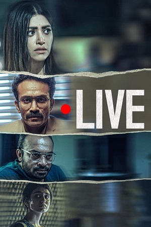 Download Live (2023) ORG. 2.0 [Hindi + Malayalam] WEB-DL 480p [500MB] | 720p [1.1GB] | 1080p [2.6GB]